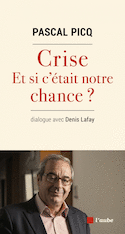 Crise, et si c'était notre chance?